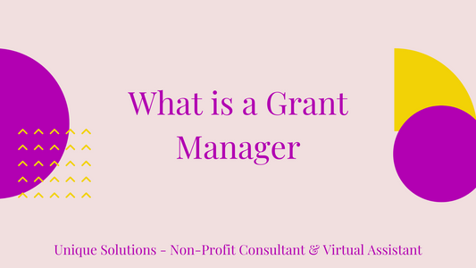 What Is A Grant Manager - Unique Carper - Unique Solutions