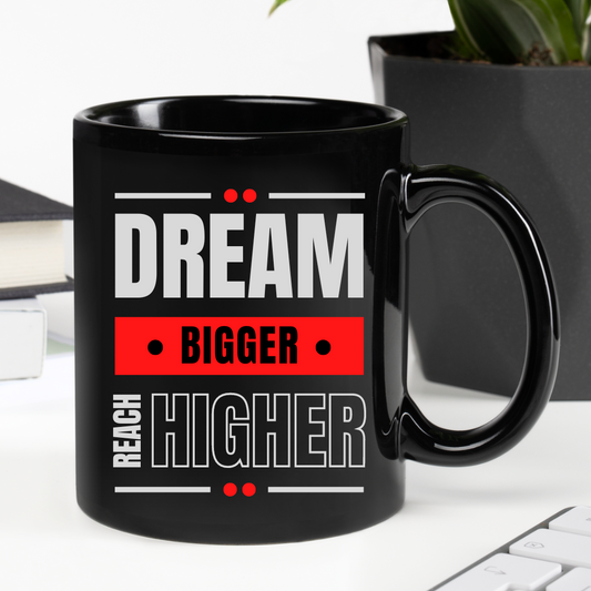 Dream Bigger Mug