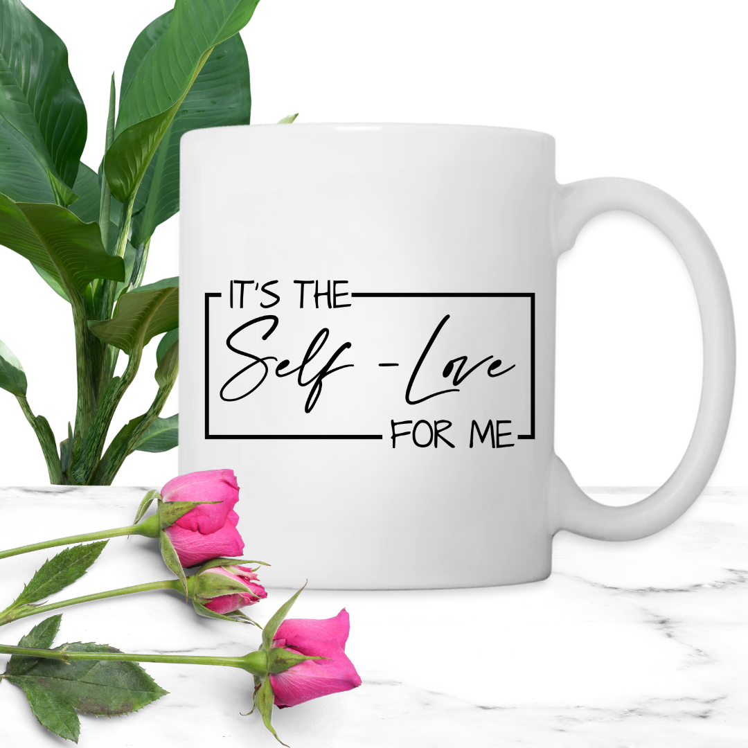 It's the Self Love For Me Mug