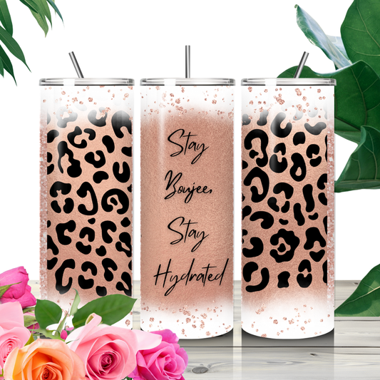 Stay Boujee Stay Hydrated 20oz Tumbler