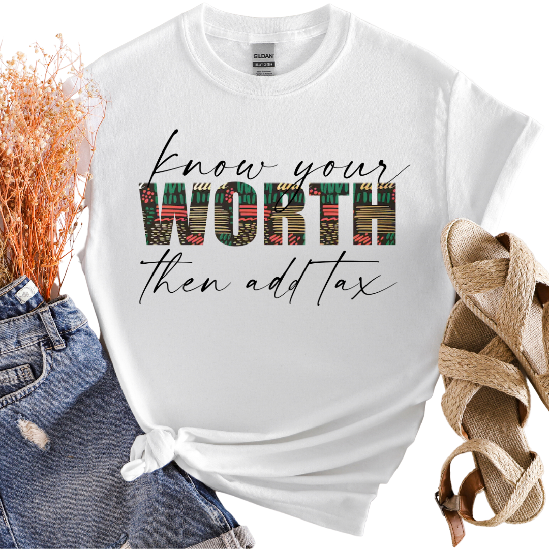 Know Your Worth Then Add Tax Soul African Print Shirt, Unisex Classic T-Shirt | Fruit of the Loom 3930, I Am Unique, I Am Unique,  I Am Unique Store, iamuniquedotme, Unique Carper, Unique Solutions, Virtual Assistant, Non-Profit Consultant