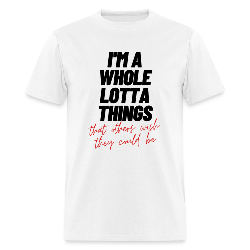 I'm A Whole Lotta Things T-Shirt - white