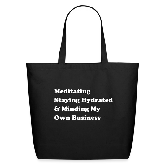 Meditating, Staying Hydrated & Minding My Own Business Tote - black